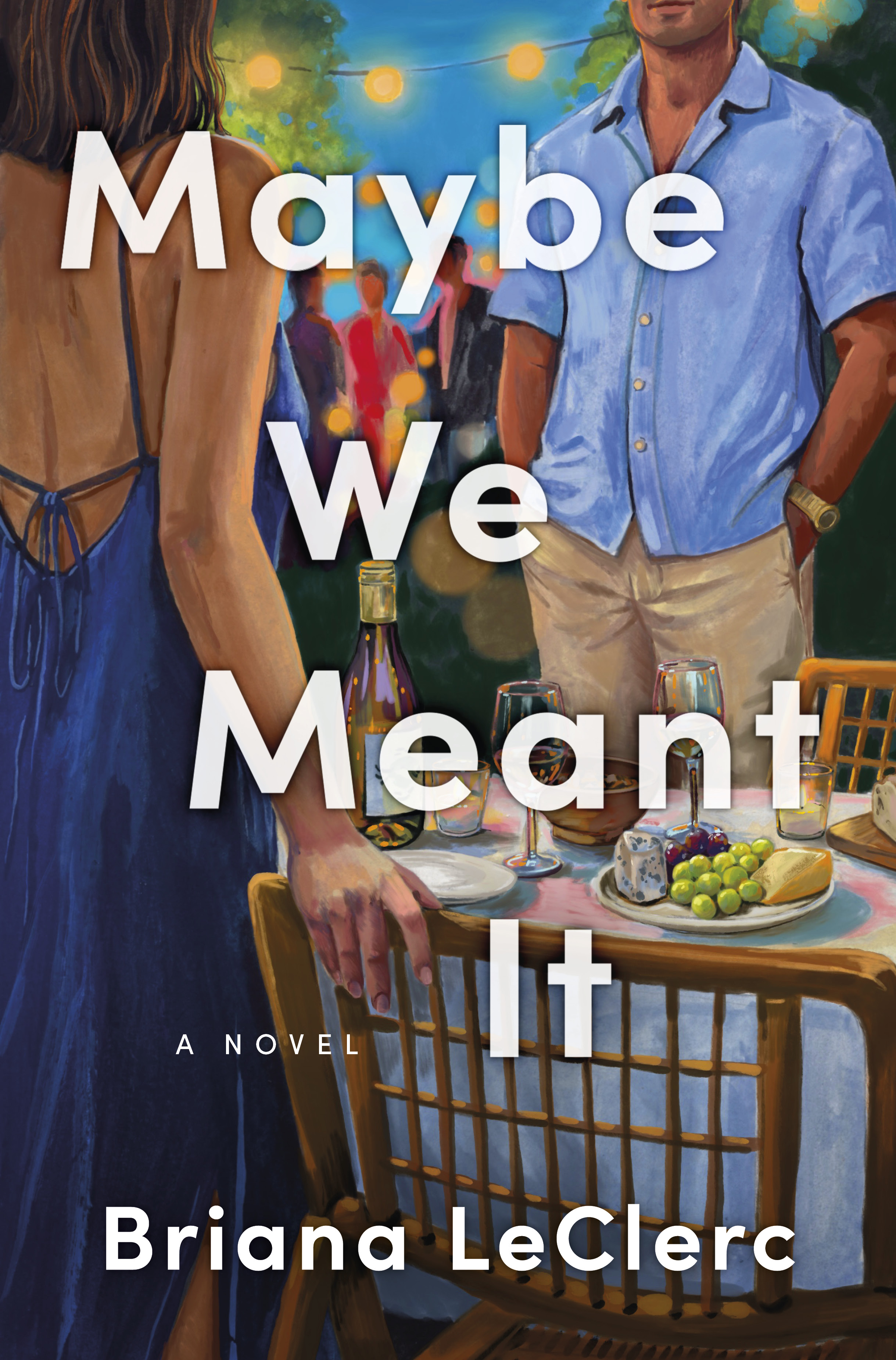 Cover of Maybe We Meant It, a novel by Briana LeClerc